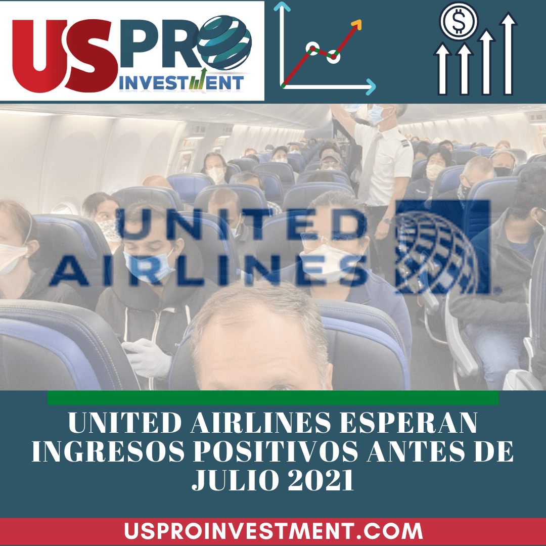 Us Pro Investment united airlines espera registrar ingresos positivos